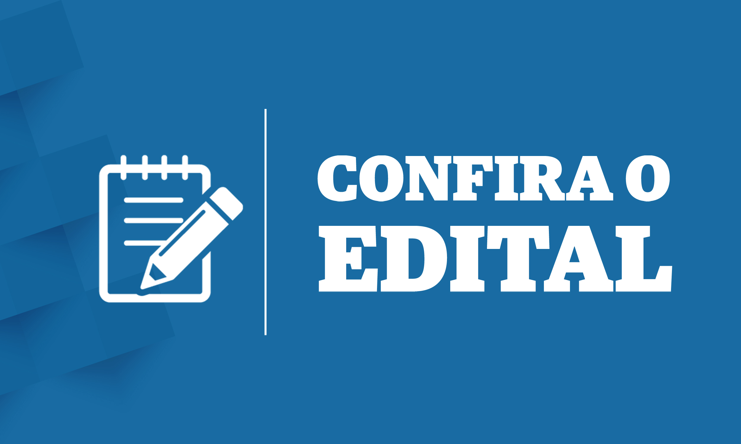 confira o edital edital